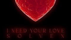 Solven - I Need Your Love