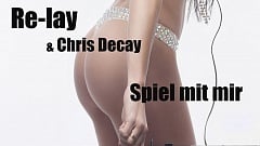 Re-Lay & Chris Decay - Spiel mit mir