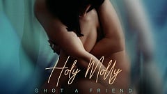 Holy Molly – Shot a friend
