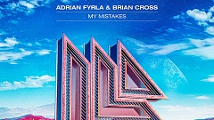 Adrian Fyrla & Brian Cross - My Mistakes