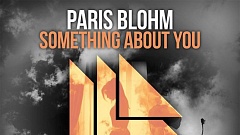Paris Blohm - Something About You