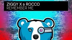 ZIGGY X & Rocco – Remember Me