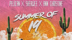 Pelican, Sherwee & Ann Christine - Summer Of 19