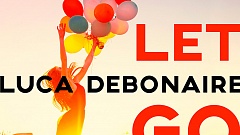 Luca Debonaire - Let Go