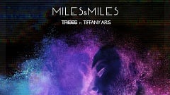 Miles & Miles, Tribbs ft. Tiffany Aris - Collide