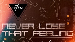 7tyone - Never Lose That Feeling