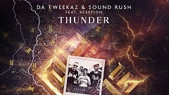 Da Tweekaz & Sound Rush feat. XCEPTION - Thunder