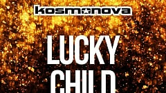 Kosmonova - Lucky Child