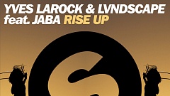 Yves Larock & LVNDSCAPE feat. Jaba - Rise Up 2k16