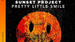 Sunset Project - Pretty Little Smile