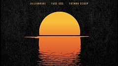 Jillionaire, Fuse ODG & Fatman Scoop - Sunrise