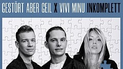 Gestört aber GeiL feat. Vivi Minu – INKOMPLETT
