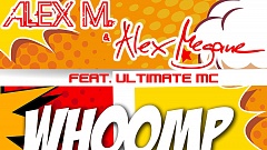 Alex M. & Alex Megane feat. The Ultimate MC - Whoomp (There It Is)