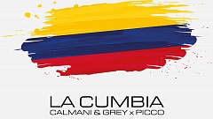 Calmani & Grey x Picco - La Cumbia