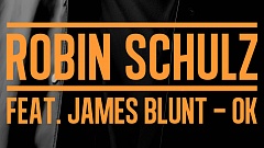 Robin Schulz feat. James Blunt - OK