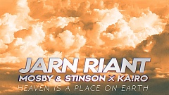 Jarn Riant x Mosby & Stinson x KA!RO - Heaven Is a Place On Earth