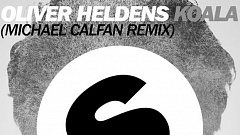 Oliver Heldens - Koala (Michael Calfan Remix)