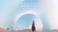 Leandro Da Silva - What I Do (feat. Litening)