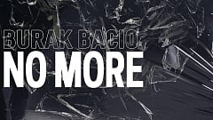 Burak Bacio – No More