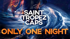 Saint Tropez Caps - Only One Night (Pulsedriver Remix)