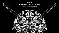 Dyro - Against All Odds (feat. Dynamite MC)