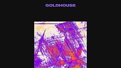 GOLDHOUSE - Make Some