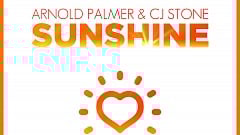 Arnold Palmer & CJ Stone - Sunshine