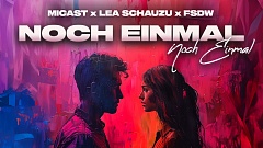 Micast x Lea Schauzu x FSDW - Noch Einmal