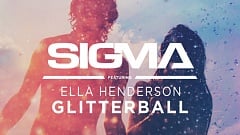 Sigma feat. Ella Henderson - Glitterball