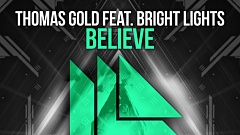 Thomas Gold feat. Bright Lights - Believe