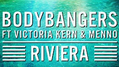 Bodybangers feat. Victoria Kern & Menno - Riviera