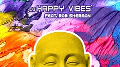 DJ HAPPY VIBES feat. Rob Sherman - Perfekt