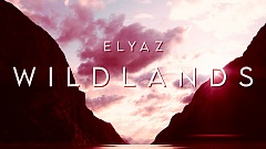 ELYAZ - Wildlands