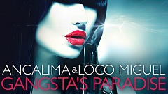 Ancalima & Loco Miguel - Gangsta’s Paradise
