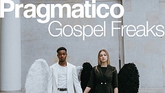 Pragmatico – Gospel Freaks