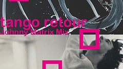 Cécile Nordegg - Tango Retour (Johnny Matrix Mix)