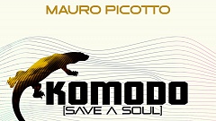 Mauro Picotto  - Komodo (Save A Soul) (Karl8 & Andrea Monta Rework)