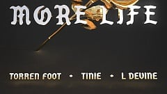 Torren Foot feat. Tinie Tempha & L Devine - More Life