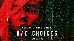 Mangoo & Mike Emilio feat. Karra – Bad Choices