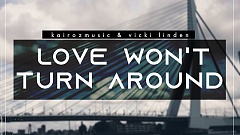 Kairozmusic feat. Vicki Linden – Love Won’t Turn Around