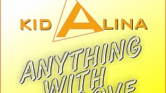 Kid Alina – Anything with Love (INCARMA Remix)