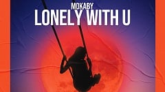 MOKABY - Lonely With U