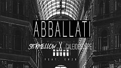 Sickmellow & CALEIDESCOPE feat. Enzo - Abballati