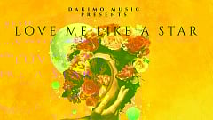 Dakimo Music & SIS - Love Me Like A Star