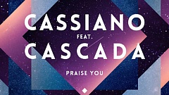 Cassiano feat. Cascada - Praise You