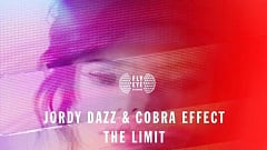 Jordy Dazz & Cobra Effect - The Limit