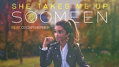 Soomeen feat. Oscar Merner - She Takes Me Up