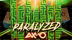 AXMO – Paralyzed