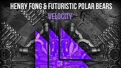 Henry Fong & Futuristic Polar Bears - Velocity