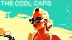 The Cool Caps - Your Face